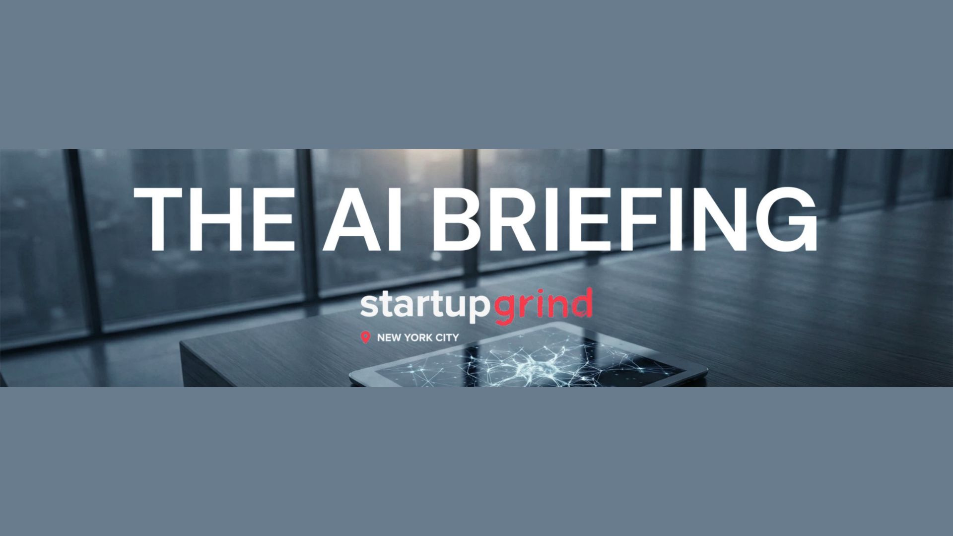 The AI Briefing by Startup Grind - The Leadership Gap in AI Readiness